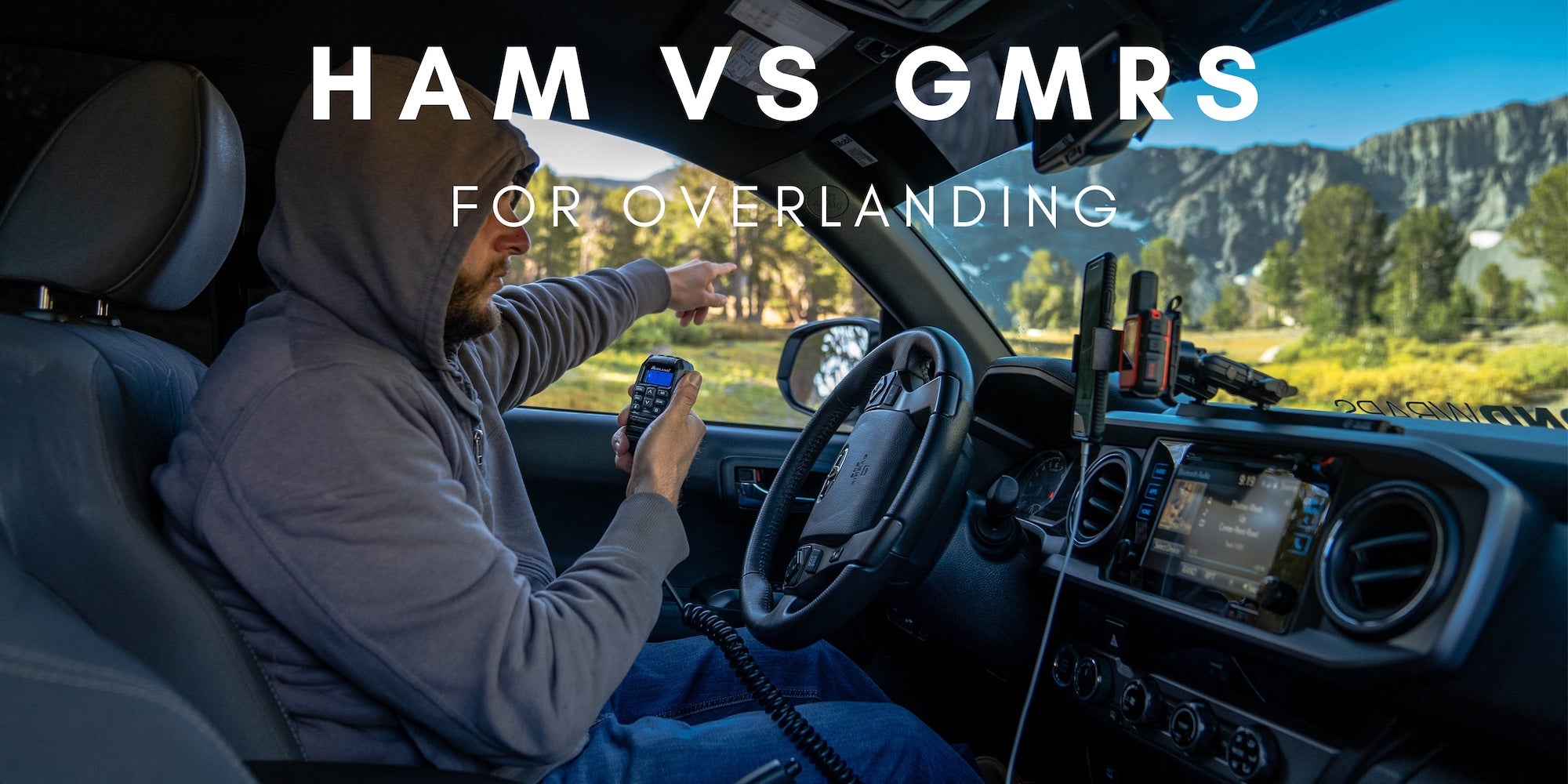 HAM VS GMRS FOR OVERLANDERS