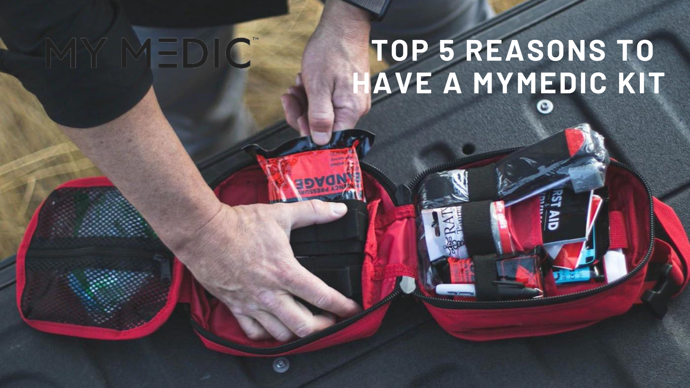 Top 5 Reasons to Have a MyMedic Kit